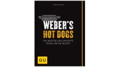 Weber's Hot Dogs - Die Besten Grillrezepte